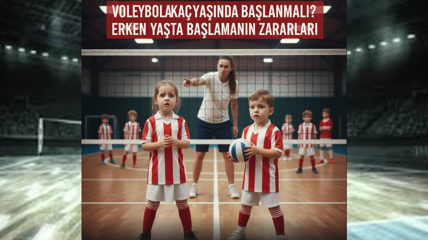 Çocuklarda Voleybola Ne Zaman Başlanmalı?